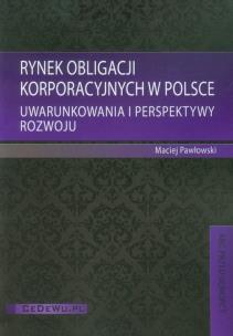 Okładka książki Rynek obligacji korporacyjnych w Polsce