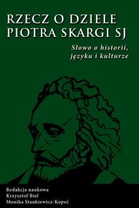Okładka książki Rzecz o dziele Piotra Skargi