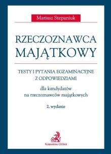 Okładka książki Rzeczoznawca majątkowy Testy, zadania i pytania egzaminacyjne z odpowiedziami dla kandydatów na rzeczoznawców majątkowych