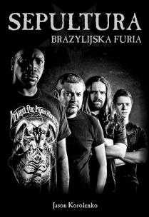 Okładka książki Sepultura Brazylijska Furia