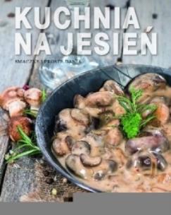 Okładka książki Smaczne i proste dania. Kuchnia na jesień