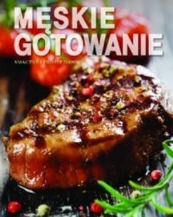 Okładka książki Smaczne i proste dania. Męskie gotowanie