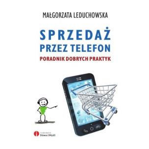 Okładka książki Sprzedaż przez telefon. Poradnik dobrych praktyk