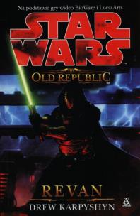 Okładka książki Star Wars The Old Republic Revan