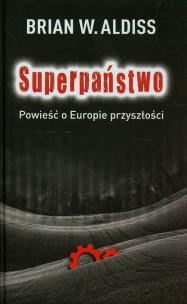 Okładka książki Superpaństwo Powieść o Europie przyszłości
