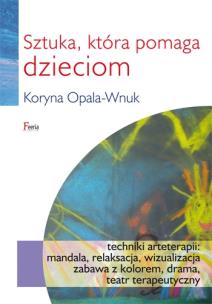Okładka książki Sztuka, która pomaga dzieciom
