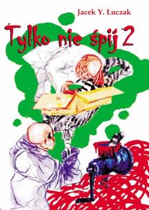 Okładka książki Tylko nie śpij 2