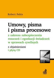 Okładka książki Umowy, pisma i pisma procesowe z zakresu zabezpieczenia roszczeń i egzekucji świadczeń w sprawach cywilnych