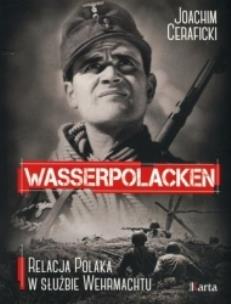 Okładka książki Wasserpolacken. Relacja Polaka w służbie Wehrmacht
