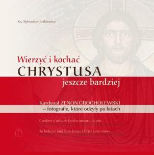 Okładka książki Wierzyć i kochać Chrystusa