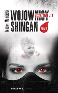 Okładka książki Wojownicy Shingan Mistrzowie zła