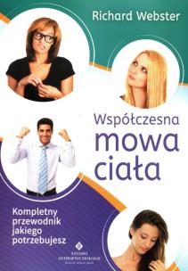 Współczesna mowa ciała. Autor: Richard Webster. Multiszop.pl Okładka książki Współczesna mowa ciała
