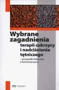 Okładka książki Wybrane zagadnienia terapii cukrzycy i nadciśnienia tętniczego