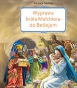 Okładka książki Wyprawa króla Melchiora do Betlejem