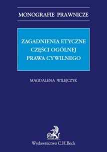 Okładka książki Zagadnienia etyczne części ogólnej prawa cywilnego