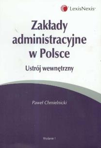 Okładka książki Zakłady administracyjne w Polsce ustrój wewnętrzny