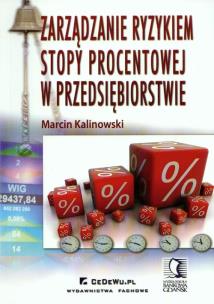 Okładka książki Zarządzanie ryzykiem stopy procentowej w przedsiębiorstwie