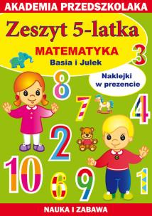 Okładka książki Zeszyt 5-latka Matematyka Basia i Julek