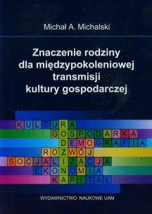 Okładka książki Znaczenie rodziny dla międzypokoleniowej transmisji kultury gospodarczej