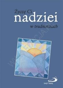 Okładka książki Życzę Ci nadziei w trudnościach