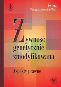 Okładka książki Żywność genetycznie zmodyfikowana Aspekty prawne