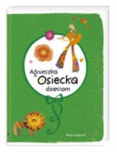 Okładka książki Agnieszka Osiecka dzieciom NK