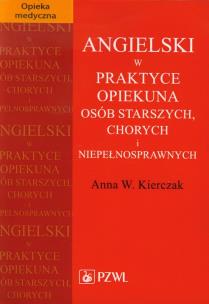 Okładka książki Angielski w praktyce opiekuna osób starszych...