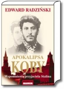 Okładka książki Apokalipsa Koby. Wspomnienia przyjaciela Stalina