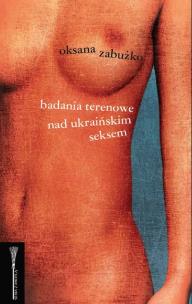 Okładka książki Badania terenowe nad ukraińskim seksem