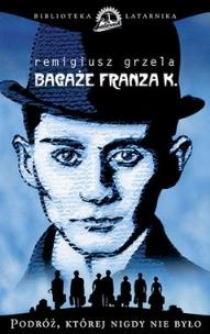 Okładka książki Bagaże Franza K.