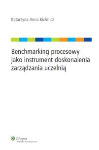 Okładka książki Benchmarking procesowy jako instrument doskonalenia zarządzania uczelnią