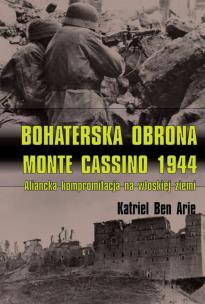 Okładka książki Bohaterska obrona Monte Cassino 1944