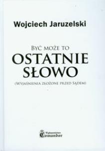 Okładka książki Być może to ostatnie słowo