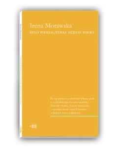 Okładka książki Było piekło, teraz będzie niebo