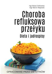 Okładka książki Choroba refluksowa przełyku. Dieta i jadłospisy