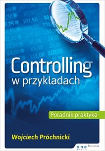 Okładka książki Controlling w przykładach. Poradnik praktyka