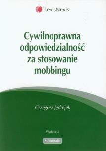 Okładka książki Cywilnoprawna odpowiedzialność za stosowanie mobbingu