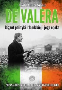 Okładka książki De Valera. Gigant polityki irlandzkiej i jego epok