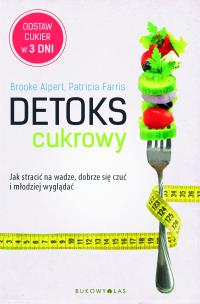 Okładka książki Detoks cukrowy. Jak stracić na wadze, dobrze ...