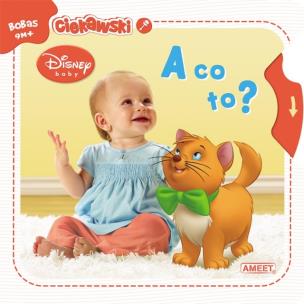 Okładka książki Disney Baby. A co to?