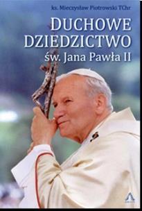 Okładka książki Duchowe Dziedzictwo św. Jana Pawła II