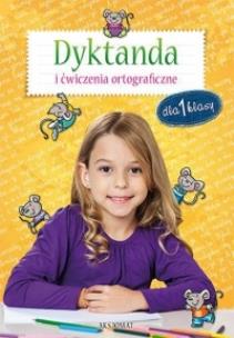 Okładka książki Dyktanda i ćwiczenia ortograficzne dla 1 klasy