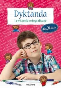 Okładka książki Dyktanda i ćwiczenia ortograficzne dla 2 klasy