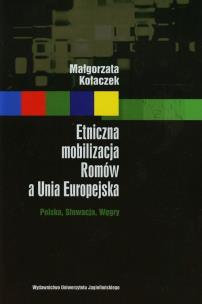 Okładka książki Etniczna mobilizacja Romów a Unia Europejska
