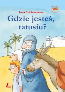 Okładka książki Gdzie jesteś, tatusiu?