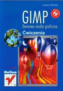 Okładka książki GIMP. Domowe studio graficzne. Ćwiczenia
