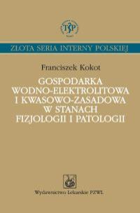 Okładka książki Gospodarka wodno-elektrolitowa i kwasowo-zasadowa w stanach fizjologii i patologii