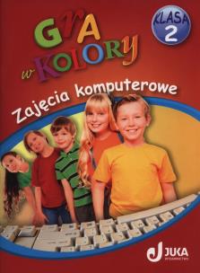 Okładka książki Gra w kolory 2 Zajęcia komputerowe