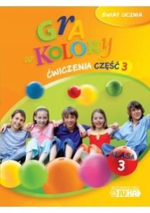 Okładka książki Gra w kolory kl. 3 Ćwiczenia cz.3 JUKA