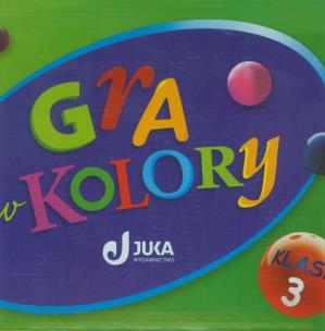 Okładka książki Gra w kolory kl. 3 Pakiet JUKA wyd. 2011